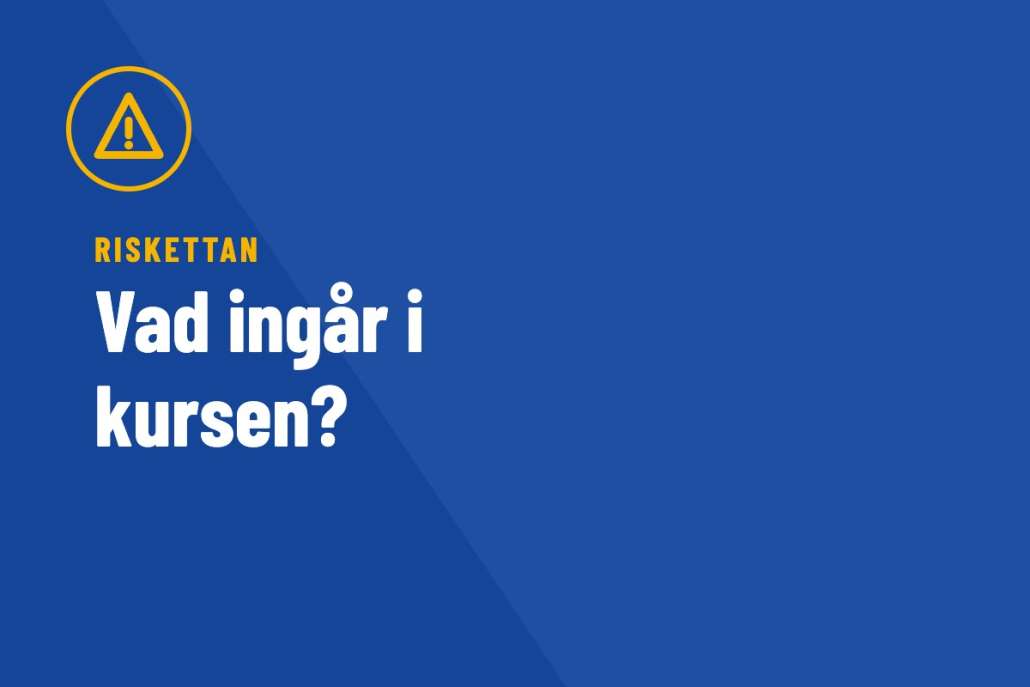 Riskettan – Vad Ingår i Kursen?
